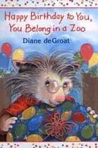 Book cover of Happy Birthday to you, you belong in a zoo