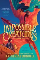 Book cover of Impossible Creatures