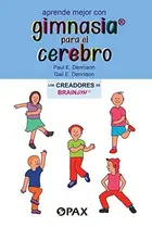 Book cover of Aprende Mejor con Gimnasia para el Cerebro