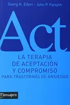 Book cover of La terapia de aceptación y compromiso para trastornos de ansiedad