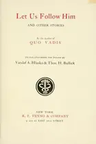 Book cover of Let us follow Him, and other stories