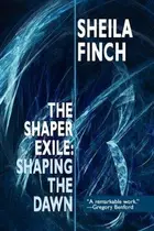 Book cover of Shaping the Dawn