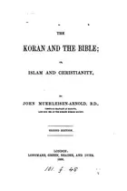 Book cover of The Koran and the Bible; or, Islam and Christianity