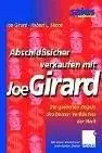 Book cover of Abschlußsicher verkaufen mit Joe Girard. Die goldenen Regeln des besten Verkäufers der Welt