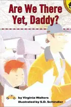Book cover of Are We There yet, Daddy?