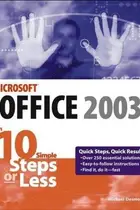 Book cover of Microsoft Office 2003 in 10 Simple Steps or Less