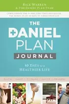 Book cover of The Daniel Plan Journal 40 Days To A Healthier Life
