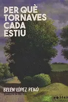Book cover of Per què tornaves cada estiu