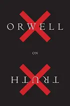 Book cover of Orwell on Truth