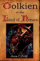 Book cover of Tolkien in the Land of Heroes