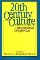 Book cover of 20th Century Culture; A Biographical Companion