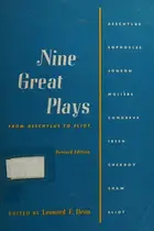 Book cover of Nine great plays, from Aeschylus to Eliot -- revised edition