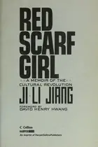 Book cover of Red scarf girl : a memoir of the Cultural Revolution