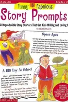 Book cover of Funny & Fabulous Story Prompts (Grades 2-4)