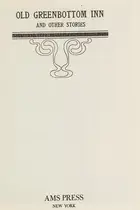Book cover of Old Greenbottom Inn and other stories