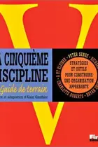 Book cover of La cinquième discipline - Le guide de terrain