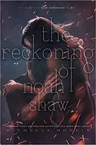 Book cover of The reckoning of Noah Shaw