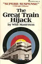 Book cover of The Great Train Hijack