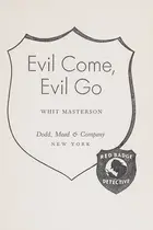 Book cover of Evil come, evil go