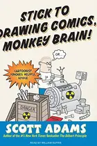 Book cover of Stick to Drawing Comics, Monkey Brain!