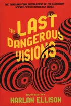 Book cover of Last Dangerous Visions
