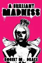 Book cover of A Brilliant Madness