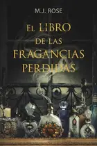 Book cover of El libro de las fragancias perdidas
