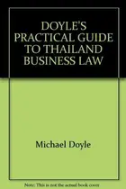 Book cover of Doyle's Practical Guide to Thailand Business Law