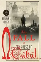 Book cover of The Fall of the House of Cabal: A Novel