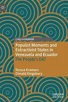 Book cover of Populist Moments and Extractivist States in Venezuela and Ecuador