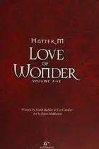 Book cover of Hatter M Volume Five - Love of Wonder