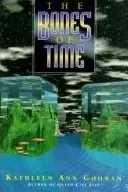Book cover of The bones of time