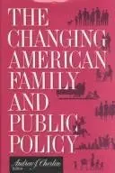 Book cover of The changing American family and public policy