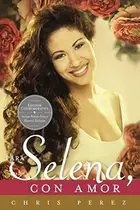 Book cover of Para Selena, Con Amor (Commemorative Edition) (Spanish Edition)