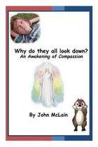 Book cover of Why Do They All Look Down?