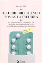 Book cover of Tu cerebro cuando tomas la píldora