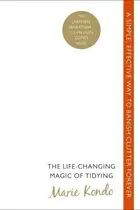 Book cover of The Life-Changing Magic of Tidying: A simple, effective way to banish clutter forever
