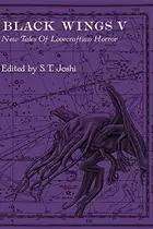 Book cover of Black Wings V - New Tales of Lovecraftian Horror
