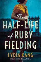 Book cover of The Half-Life of Ruby Fielding