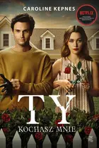 Book cover of Ty kochasz mnie