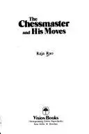 Book cover of The chessmaster and his moves