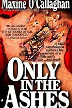 Book cover of Only in the Ashes