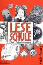 Book cover of Leseschule Fibel, Ausgabe Bayern, neue Rechtschreibung, Schreiblehrgang mit Vorkurs, Vereinfachte Ausgangsschrift