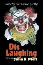 Book cover of Die Laughing