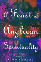 Book cover of A Feast of Anglican Spirituality
