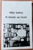 Book cover of Jordan Maxwell on Religion and Politics