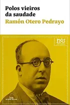Book cover of Polos vieiros da saudade