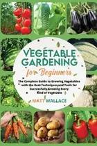 Book cover of Vegetable Gardening for Beginners