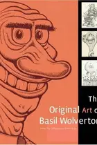 Book cover of The original art of Basil Wolverton