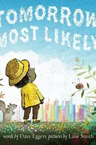 Book cover of Tomorrow Most Likely